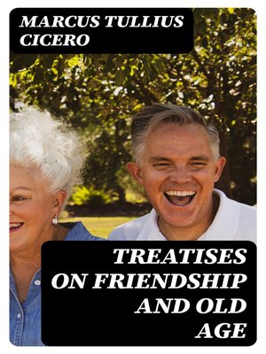 cover image of Treatises on Friendship and Old Age